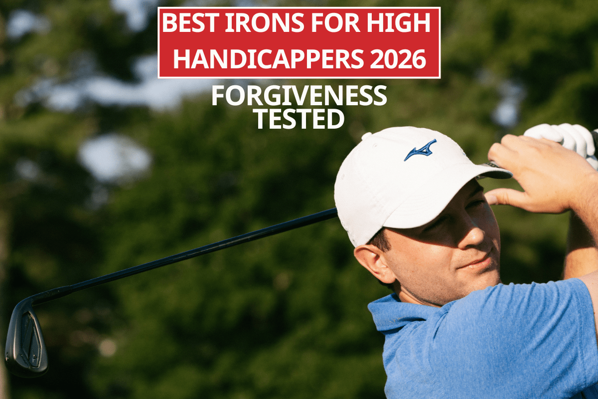 Best Irons for High Handicappers 2026: Forgiveness Tested - Evolution Golf